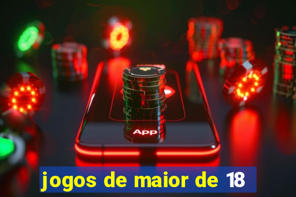 jogos de maior de 18